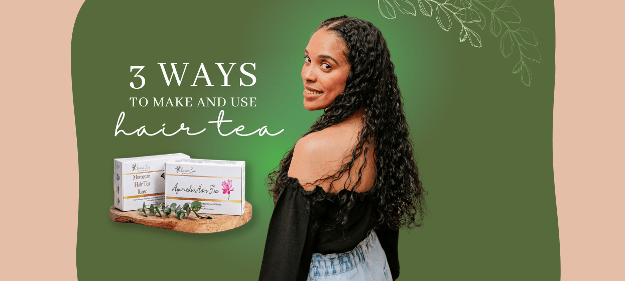 How to Infuse and Use Hair Tea for Massive Growth – Henna Sooq