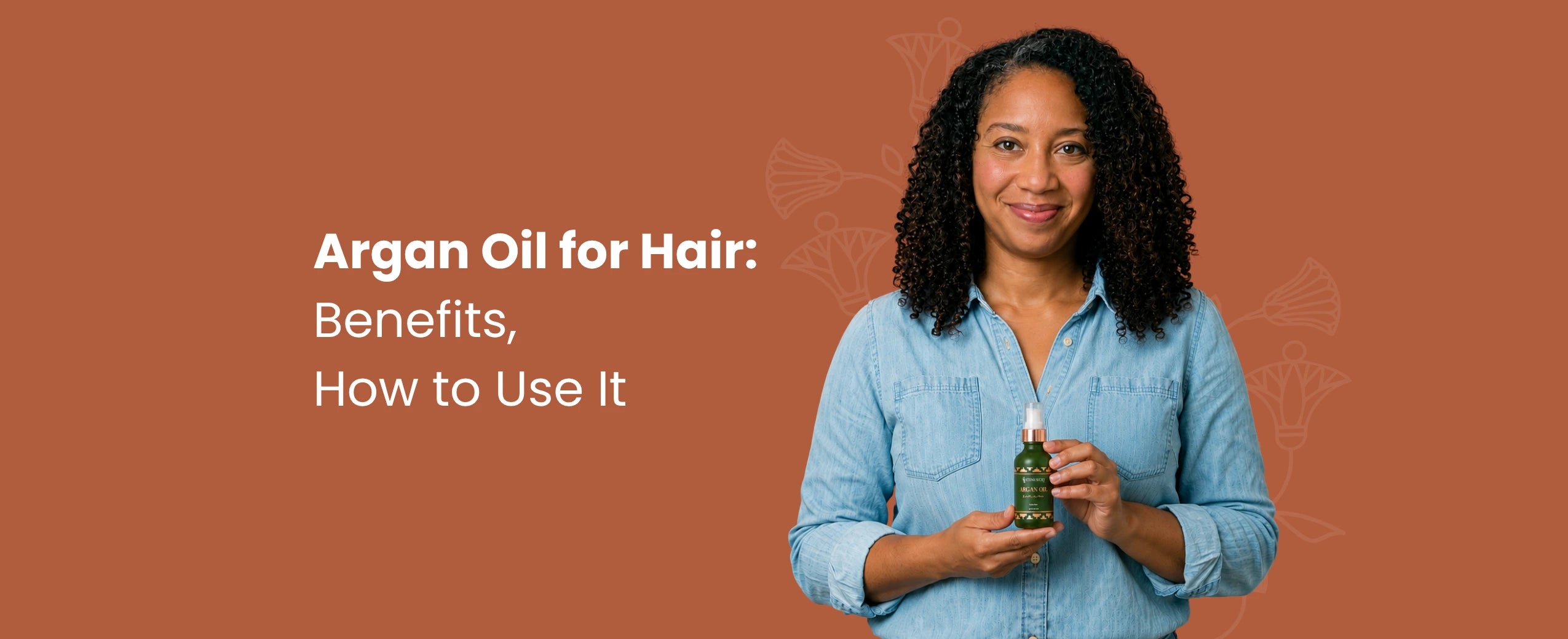 Argan Oil for Hair: Benefits, How to Use It