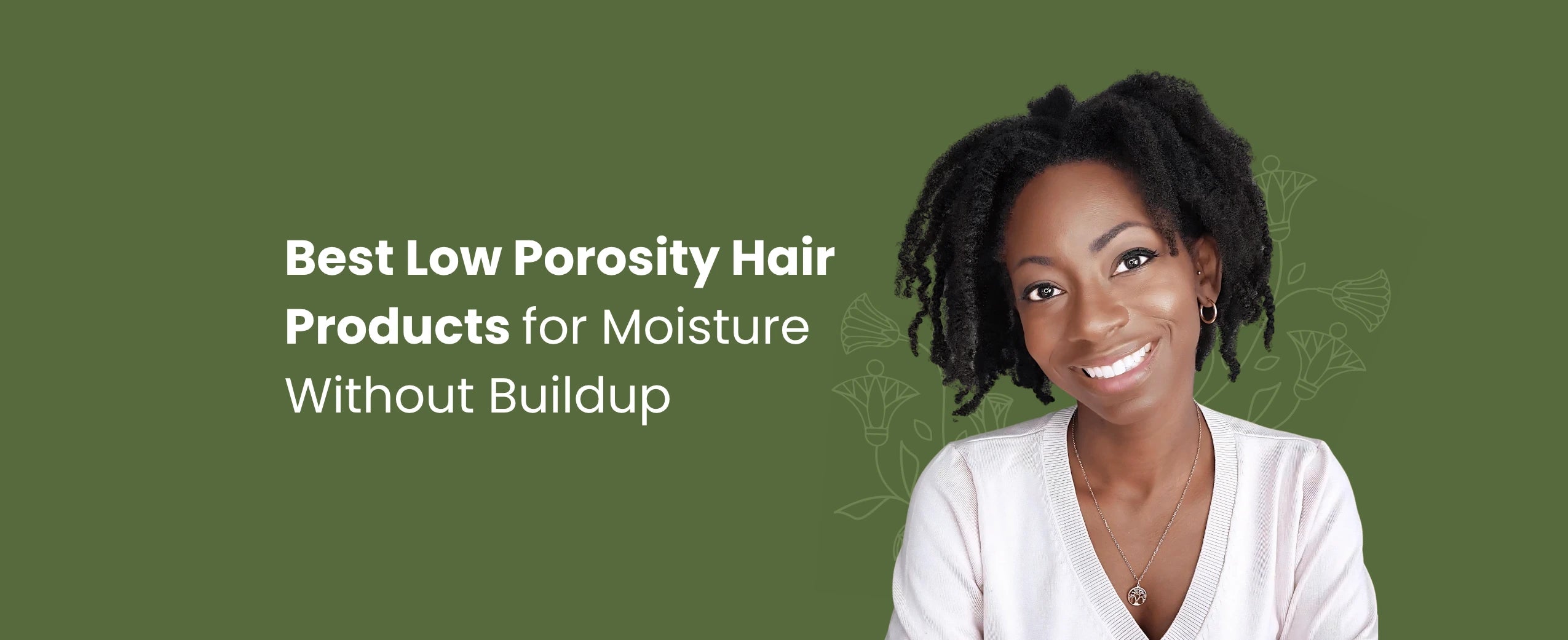 Best Low Porosity Hair Products for Moisture Without Buildup