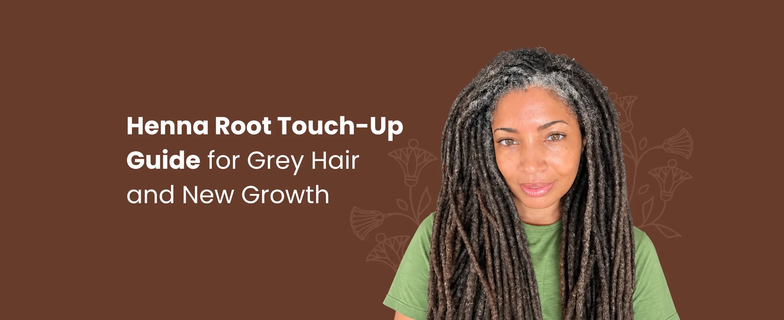 Henna Root Touch-Up Guide for Grey Hair and New Growth