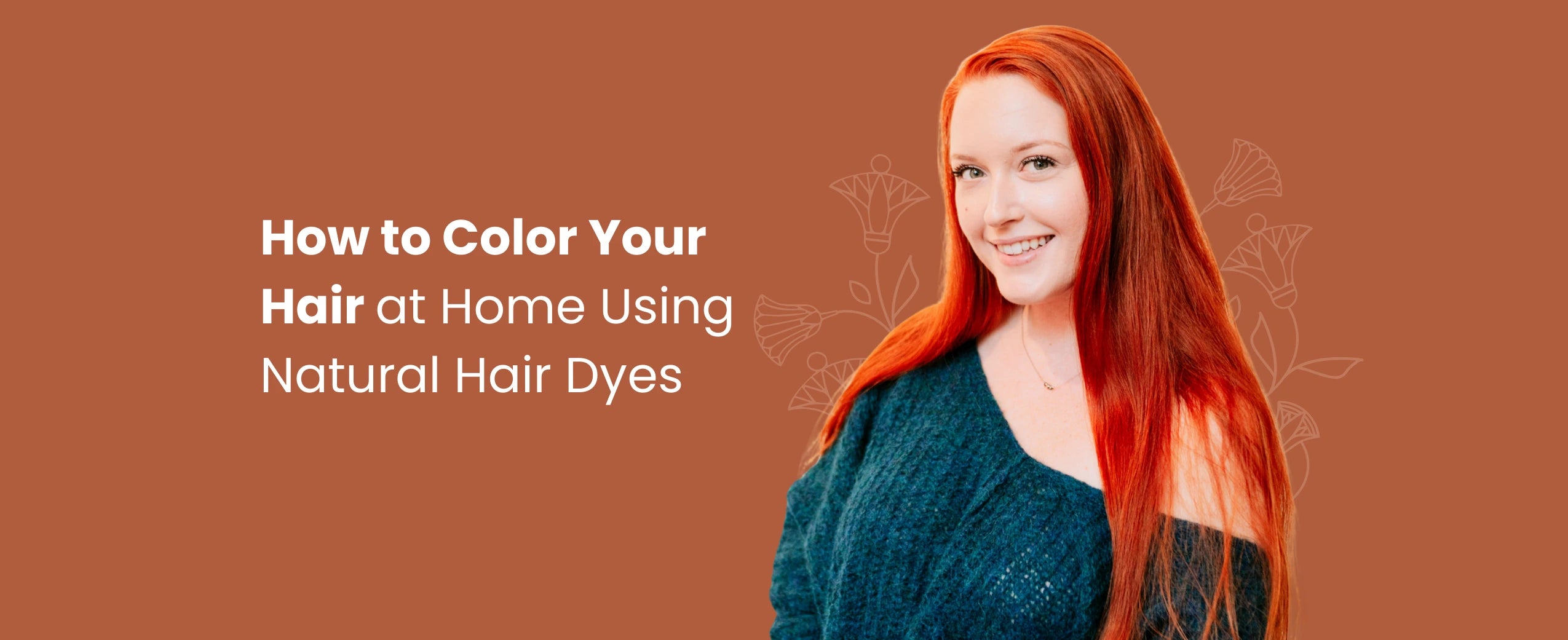 How to Color Your Hair at Home Using Natural Hair Dyes