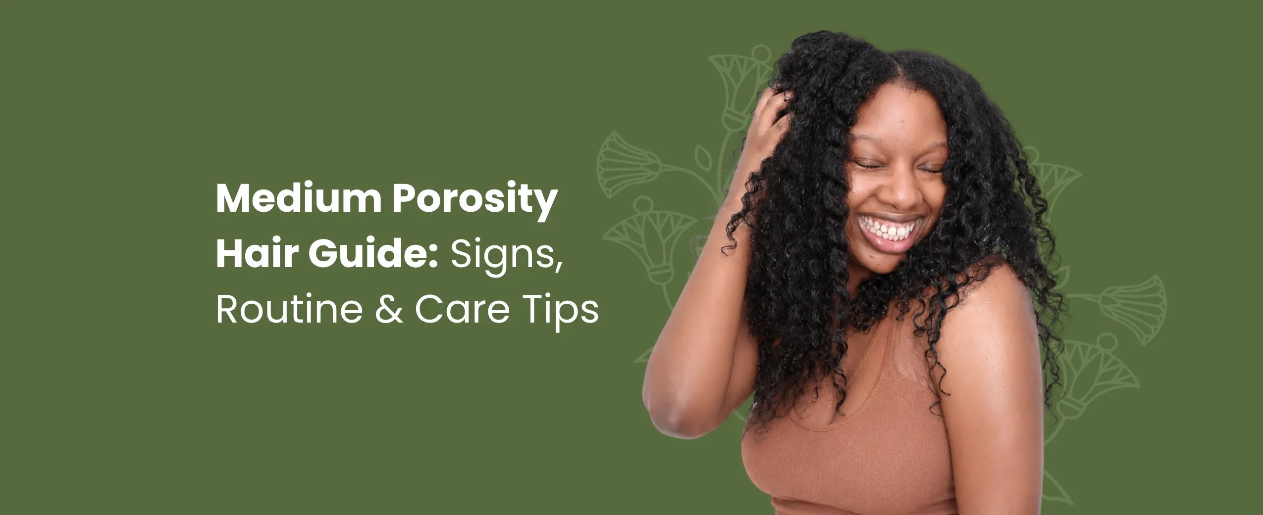 Medium Porosity Hair Guide: Signs, Routine & Care Tips